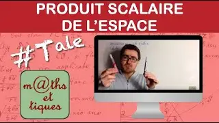 Calculer un produit scalaire dans l'espace - Terminale