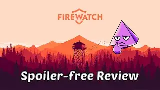 Firewatch Review | A must-play walking simulator!