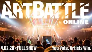 4.02.20 - FULL SHOW - 8 Artists/2 Rounds/20 min Paintings - ART BATTLE®: ONLINE