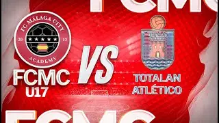 FC Málaga City U17 vs Totalán Atlético