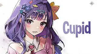 Nightcore - Cupid (Twin Version) (Lyrics)