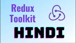 Redux & Redux Toolkit in Hindi  | Redux Toolkit Tutorial