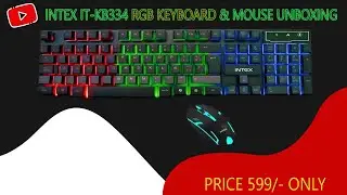 Best RGB Keyboard & Mouse Unboxing | Intex IT-KB334 | Best Gaming Keyboard & Mouse |