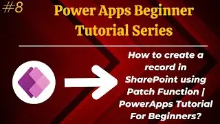 How to create a record in SharePoint using Patch Function | PowerApps Tutorial For Beginners?