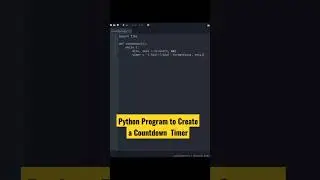 Python Program To Create a Countdown Timer ⏳️ 