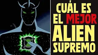 ¿Cuál es el mejor ALIEN SUPREMO de BEN 10? |  TeamPBZ