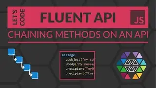 How to code a fluent API (Method Chainig, JavaScript) [LET'S CODE]