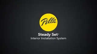 Pella® Steady Set™ Quick Start Guide