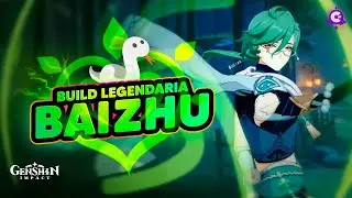 🐍BUILD LEGENDARIA de BAIZHU🌱 (Actualizada) - Genshin Impact