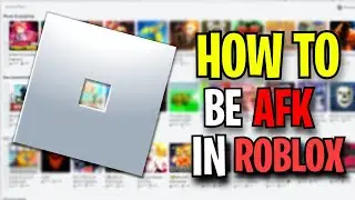 How to BE AFK In ROBLOX Games - BE AFK for over 20 minutes Without Getting Kicked | Mobile & PC