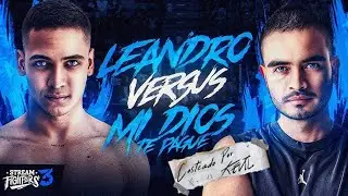MI DIOS TE PAGUE VS LEANDRO | STREAM FIGHTERS 3 | NARRADO POR KEVIL