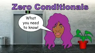 ZERO CONDITIONALS wiith Examples | When To Use The Zero Conditional | English grammar lesson