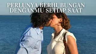Perlunya Berhubungan Denganmu Setiap Saat | L'esigenza di unirmi ogni volta con te| Bahasa Indonesia