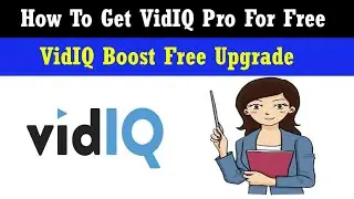 How To Get VidIQ Pro For Free 2021 - VidIQ Boost Free Upgrade - VidIQ For YouTube
