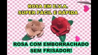 PASSO A PASSO COMO FAZER ROSA COM EMBORRACHADO, E.V.A SEM FRISADOR! SUPER FÁCIL!