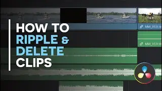 10 - How to ripple and delete clips in Davinci Resolve