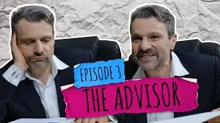 EP.3 The Advisor | Comedy Web Series