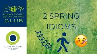 More Spring Idioms with Maren!