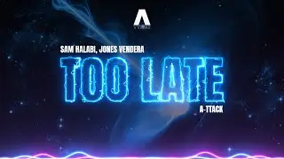 Sam Halabi, Jones Vendera - Too Late
