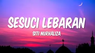 Siti Nurhaliza - Sesuci Lebaran (Lyrics)