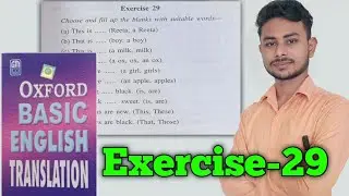 Exercise 29 || Oxford Basic English Translation Exercise 29 Fill up the blanks by Abhishek Sir