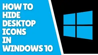 How to Hide Desktop Icons in Windows 10 | Simple Method