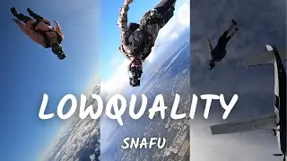 LOW QUALITY SNAFU
