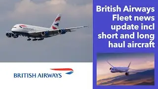 British Airways Fleet Update - 8 Nov 24