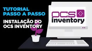 TUTORIAL: Instalação do OCS Inventory