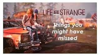 Life is Strange - Things you might have missed