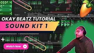 Okay Beatz - Sound Kit 1 Tutorial || Fl Stuido 21