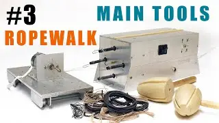 #3 Main Tool for the Shipmodeling - ROPEWALK