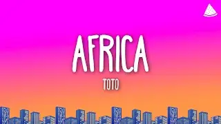 Toto - Africa (Lyrics)