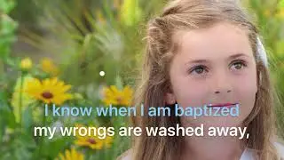 When I am Baptized