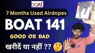 Boat Airdops 141 Review👇 7 Months Used ✅ खरीदने से पहले एक बार वीडियो जरूर देखें। ✅👇