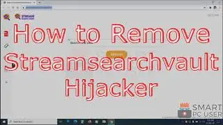 Remove Streamsearchvault.com Hijacker (Virus Removal Guide)