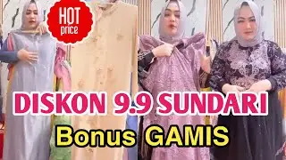 Diskon Besar2 an Sundari Sentral 9.9 Bonus Gamis Cantik 2024 #fashiondress