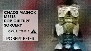 Deity PATH WORKING, Saint MAGICK & Pop Culture in SORCERY w/ CHAOS Magician Robert Peter 