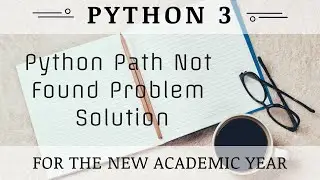 Python Path not found Solved