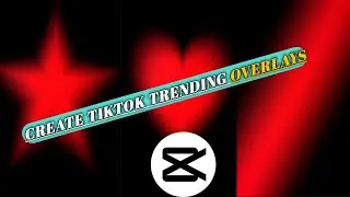 TikTok trending Overlays kesy bnayen | How to create TikTok trending overlays in capcut | Tech zes