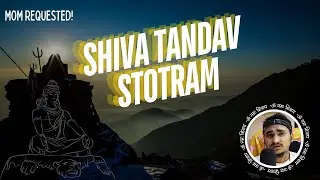 Mother's Request to Sing Shiv Tandav Stotram 🕉