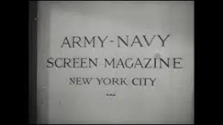 Army–Navy Screen Magazine -  Navy Edition 1 and 2, Propaganda/War/Documentary