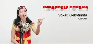 INDONESIA PUSAKA | Vokal - Gebytrinita
