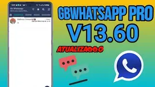 CHEGOU 🎊 NOVA ATUALIZAÇÃO GBWHATSAPP PRO V13.60