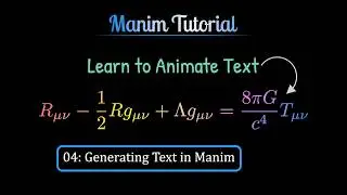Manim Tutorial 4: Master the Text Generation | Manim Explained