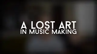 A Forgotten Way To Grow As An Artist+Producer