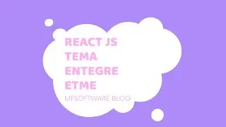 React JS Tema Entegre Etme 