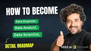 Data Analyst,  Data Engineer and Data Scientist Complete RoadMap