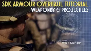 [SDK Tutorial] Armor Overhaul #6 - Weaponry & Projectiles