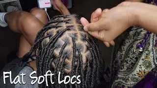 SOFT LOCS  *VERY FLAT *Watch Me Work*